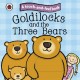 A Touch-and-feel Book: Goldilocks and the Three Bears