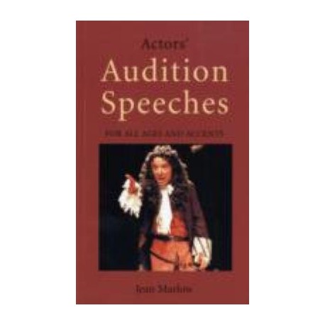 Audition Speeches: For All Ages and Accents