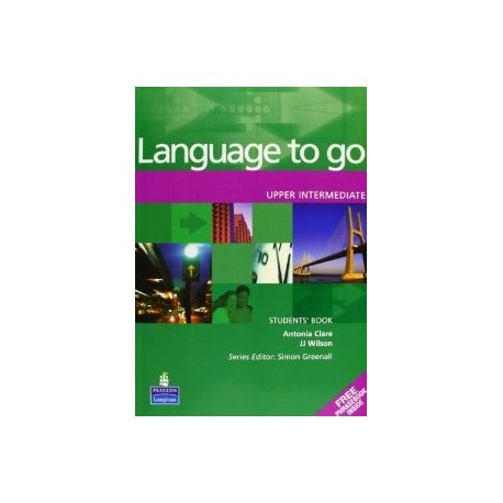 Language to go Upper-Intermediate Student's Book with Phrasebook Language to go Upper-Intermediate Student's Book with Phrasebook