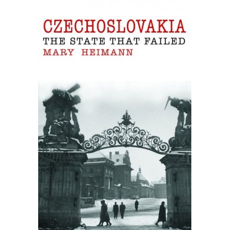 Czechoslovakia: The State That Failed Czechoslovakia: The State That Failed