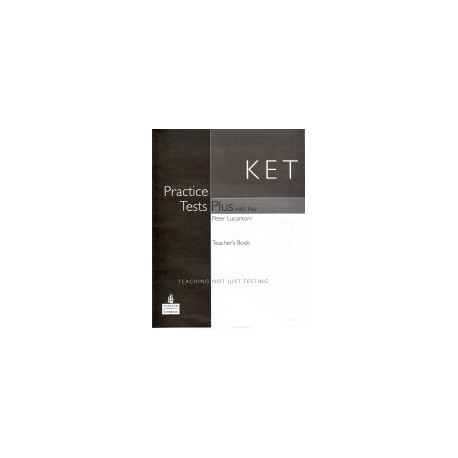 Ket Practice Tests Plus with key Teacher's Book Ket Practice Tests Plus with key Teacher's Book