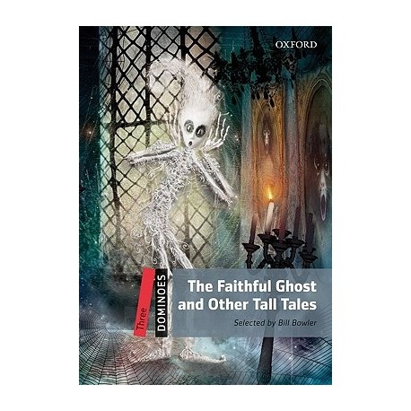 Oxford Dominoes: The Faithful Ghost and Other Tall Tales + MP3 audio download Oxford Dominoes: The Faithful Ghost and Other Tall Tales + MP3 audio download
