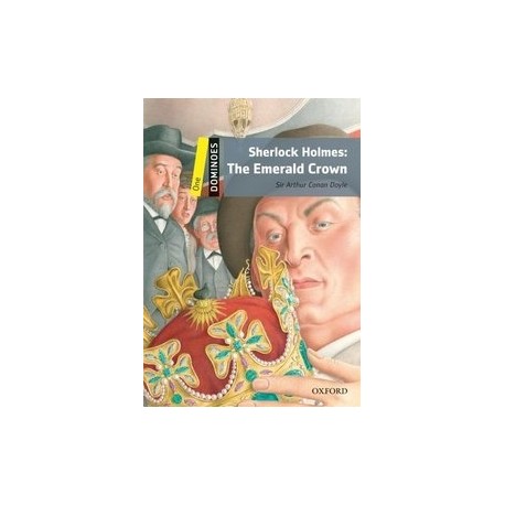 Oxford Dominoes: Sherlock Holmes: The Emerald Crown Oxford Dominoes: Sherlock Holmes: The Emerald Crown