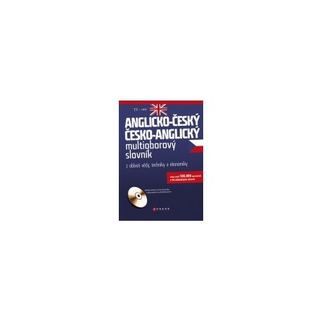 Anglicko-český; Česko-anglický multioborový slovník z oblasti vědy, techniky a ekonomiky + CD Anglicko-český; Česko-anglický multioborový slovník z oblasti vědy, techniky a ekonomiky + CD