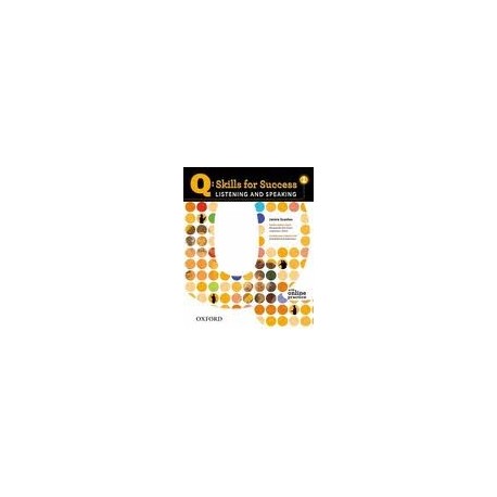 Q: Skills for Success 1 Listening and Speaking Student's Book with Online Practice Q: Skills for Success 1 Listening and Speaking Student's Book with Online Practice