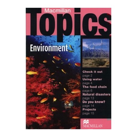 Macmillan Topics: Environment Macmillan Topics: Environment