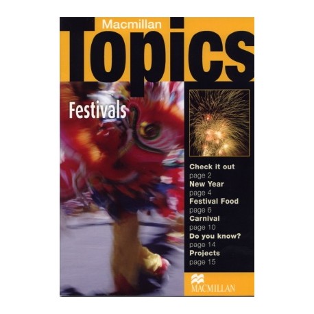 Macmillan Topics: Festivals Macmillan Topics: Festivals