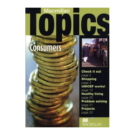 Macmillan Topics: Consumers Macmillan Topics: Consumers