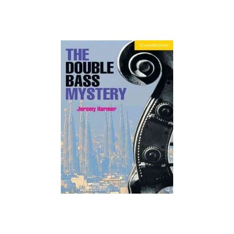 Cambridge Readers: The Double Bass Mystery + Audio download Cambridge Readers: The Double Bass Mystery + Audio download